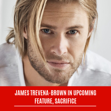 James Trevena-Brown to star in Sacrifice